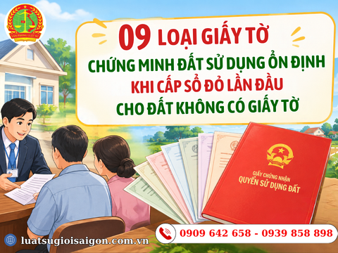 09 Loại giấy tờ chứng minh đất sử dụng ổn định khi cấp Sổ đỏ lần đầu cho đất không có giấy tờ