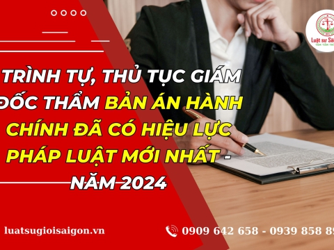 Trình tự, thủ tục giám đốc thẩm bản án hành chính đã có hiệu lực pháp luật?