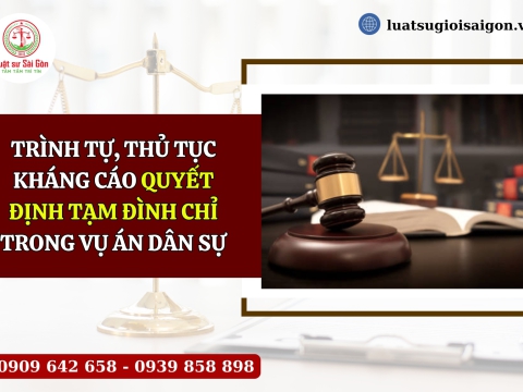 Trình tự, thủ tục kháng cáo quyết định tạm đình chỉ trong vụ án dân sự?