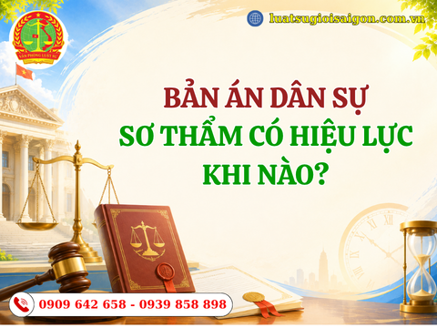 Bản án dân sự sơ thẩm có hiệu lực khi nào?