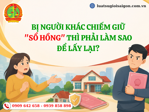 Bị người khác chiếm giữ "Sổ hồng" thì phải làm sao để lấy lại?
