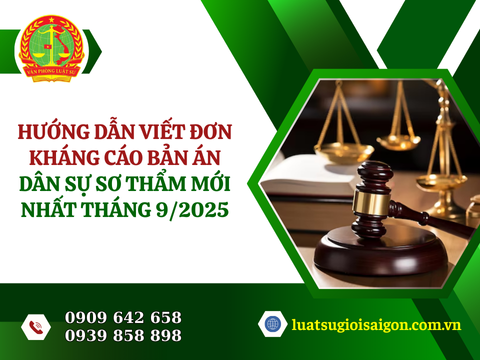Hướng dẫn viết đơn kháng cáo bản án dân sự sơ thẩm mới nhất tháng 9/2025