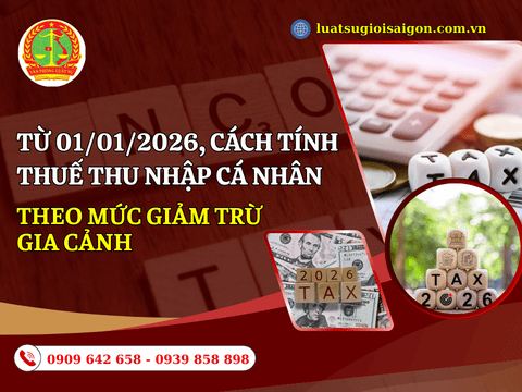 Cách tính thuế thu nhập cá nhân theo mức giảm trừ gia cảnh từ ngày 01/01/2026?