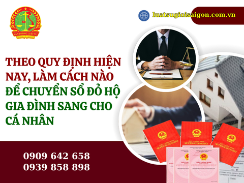 Theo quy định mới nhất hiện nay, làm cách nào để chuyển sổ đỏ hộ gia đình sang cho cá nhân