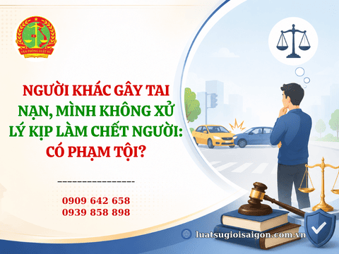 Người khác gây tai nạn giao thông, mình không xử lý kịp làm chết người: có phạm tội?