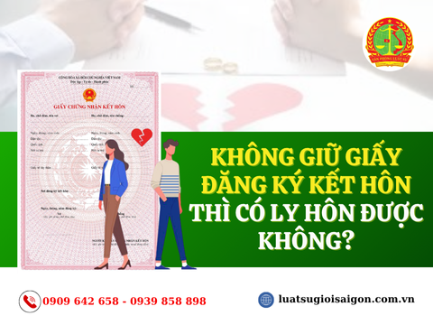 Không giữ Giấy đăng ký kết hôn thì có ly hôn được không?