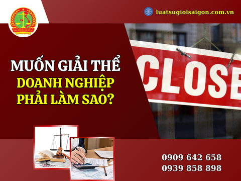 Muốn đóng cửa doanh nghiệp, thủ tục như thế nào?