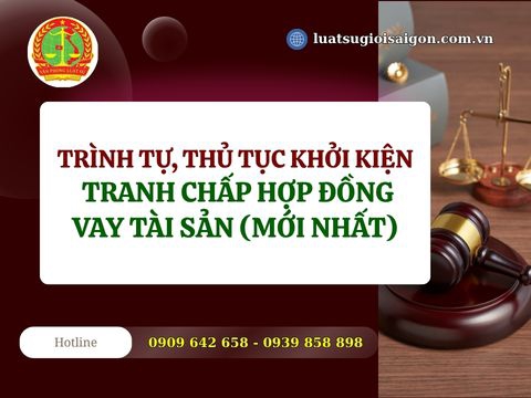 Trình tự, thủ tục khởi kiện tranh chấp hợp đồng vay tài sản?