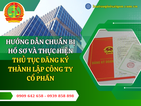 Hướng dẫn chuẩn bị hồ sơ và thực hiện thủ tục đăng ký thành lập công ty cổ phần (Mới nhất năm 2026)