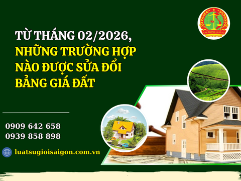 Từ tháng 02/2026, những trường hợp nào được sửa đổi bảng giá đất