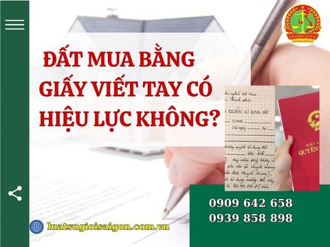 Đất mua bằng giấy viết tay có hiệu lực không?