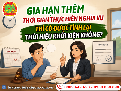 Gia hạn thêm thời gian thực hiện nghĩa vụ thì có được tính lại thời hiệu khởi kiện không?