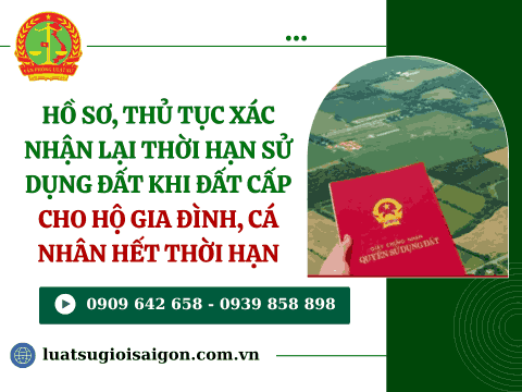 Hồ sơ, thủ tục xác nhận lại thời hạn sử dụng đất khi đất cấp cho hộ gia đình, cá nhân hết thời hạn