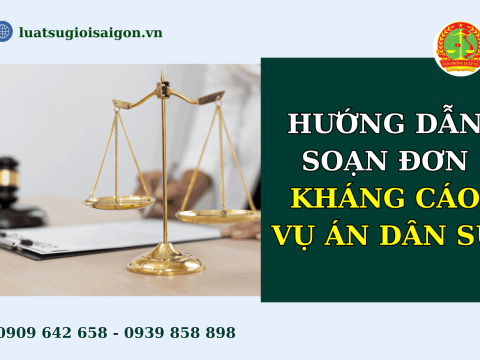 Hướng dẫn soạn đơn kháng cáo vụ án dân sự