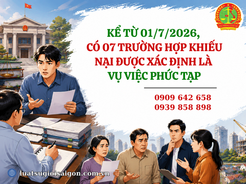 Kể từ ngày 01/7/2026, có 07 trường hợp khiếu nại được xác định là vụ việc phức tạp