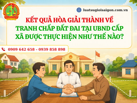 Kết quả hòa giải thành về tranh chấp đất đai tại UBND cấp xã được thực hiện như thế nào?