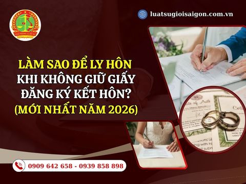 Làm sao để ly hôn khi không giữ giấy đăng ký kết hôn? 