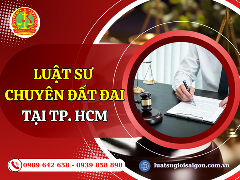 Luật sư chuyên đất đai tại Thành phố Hồ Chí Minh