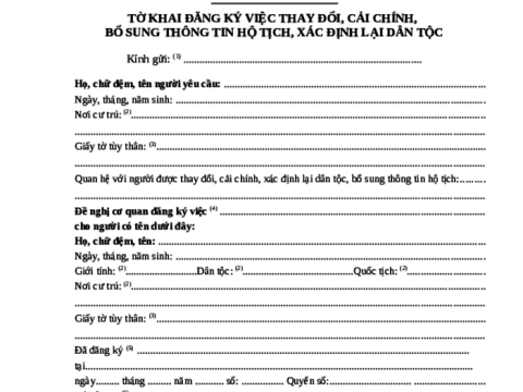 MẪU TỜ KHAI ĐĂNG KÝ VIỆC THAY ĐỔI, CẢI CHÍNH,  BỔ SUNG THÔNG TIN HỘ TỊCH, XÁC ĐỊNH LẠI DÂN TỘC