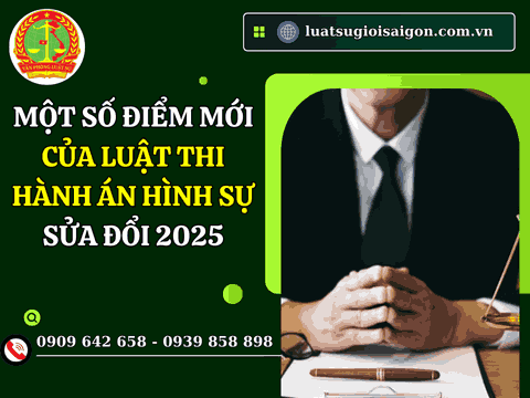 Một số điểm mới của Luật Thi hành án Hình sự sửa đổi 2025