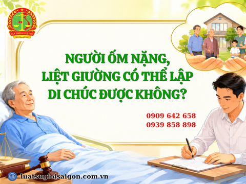 Người ốm nặng, liệt giường có thể lập di chúc được không?