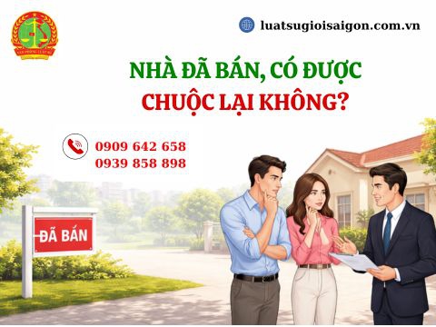Nhà đã bán, có được chuộc lại không?
