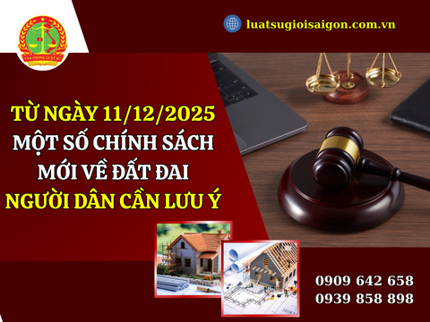 Từ ngày 11/12/2025, một số chính sách mới về đất đai người dân cần lưu ý