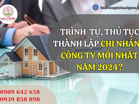 Trình tự, thủ tục thành lập chi nhánh công ty mới nhất năm 2025?
