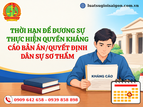 Thời hạn để đương sự thực hiện quyền kháng cáo bản án/quyết định dân sự sơ thẩm