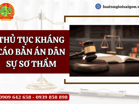Thủ tục kháng cáo bản án dân sự sơ thẩm