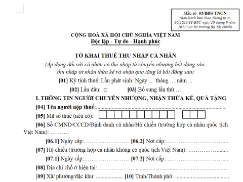 MẪU TỜ KHAI THUẾ THU NHẬP CÁ NHÂN (Áp dụng đối với cá nhân có thu nhập từ chuyển nhượng bất động sản;  thu nhập từ nhận thừa kế và nhận quà tặng là bất động sản)