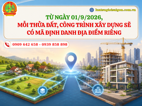 Từ ngày 01/9/2026, mỗi thửa đất, công trình xây dựng sẽ có mã định danh địa điểm riêng