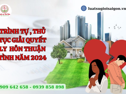 Trình tự, thủ tục giải quyết ly hôn thuận tình năm 2025?