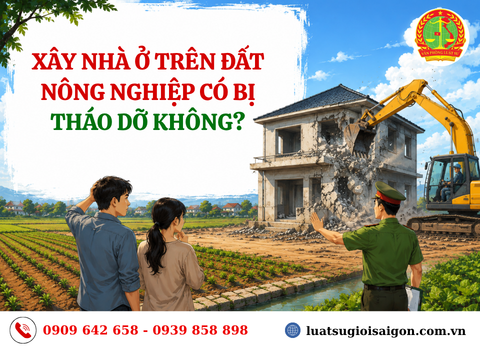 Xây nhà ở trên đất nông nghiệp có bị tháo dỡ không?