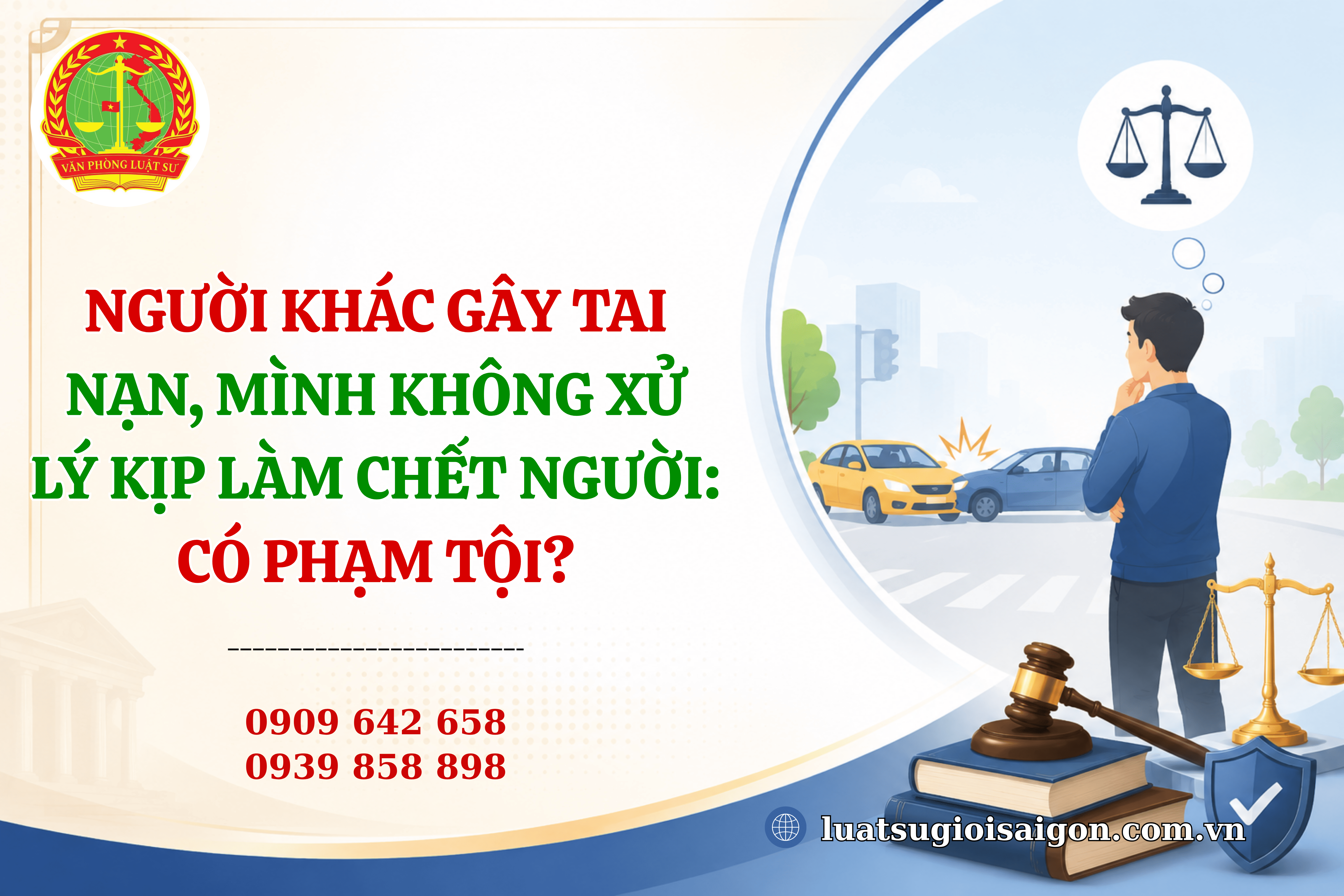Nguoi-khac-gay-tai-nan-minh-khong-xu-ly-kip-lam-chet-nguoi-co-bi-truy-cuu-trach-nhiem-hinh-su-khong