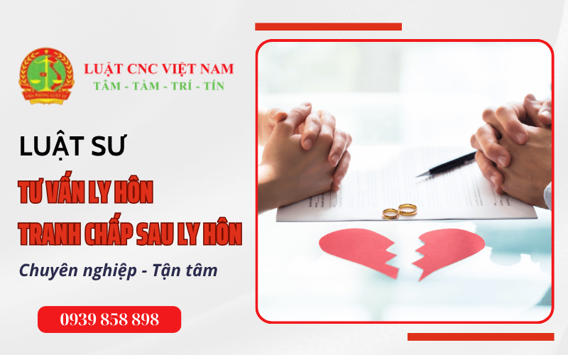 Tư vấn ly hôn, tranh chấp sau ly hôn