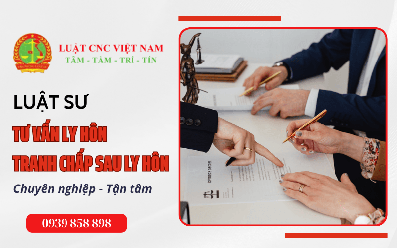 Tư vấn ly hôn, tranh chấp sau ly hôn