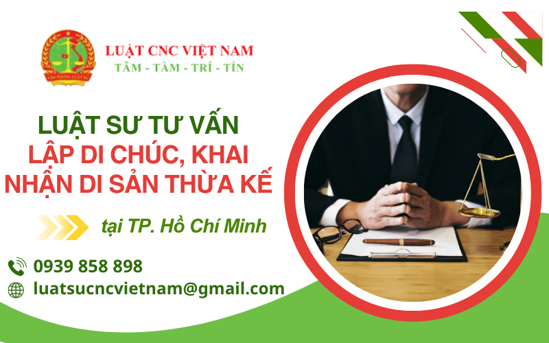  tư vấn lập di chúc, tư vấn khai nhận di sản thừa kế