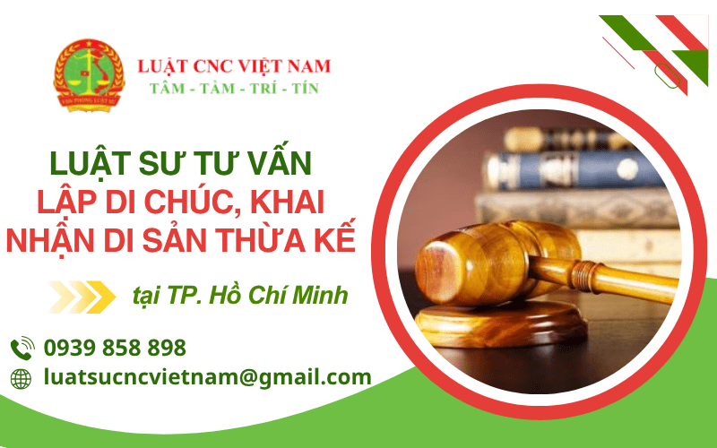  tư vấn lập di chúc, tư vấn khai nhận di sản thừa kế